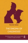 Image for Enigma of Childhood: The Profound Impact of the First Years of Life on Adults as Couples and Parents