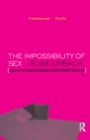 Image for The Impossibility of Sex: Stories of the Intimate Relationship Between Therapist and Client