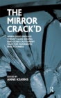 Image for The Mirror Crack&#39;d: When Good Enough Therapy Goes Wrong and Other Cautionary Tales for the Humanistic Practitioner