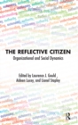 Image for The reflective citizen: organizational and social dynamics