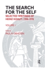 Image for The search for the self: selected writings of Heinz Kohut 1950-1978