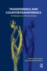 Image for Transference and countertransference: a unifying focus of psychoanalysis