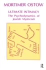 Image for Ultimate Intimacy: The Psychodynamics of Jewish Mysticism