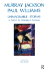 Image for Unimaginable Storms: A Search for Meaning in Psychosis