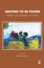 Image for Waiting to Be Found: Papers On Children in Care