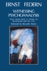 Image for Witnessing psychoanalysis: from Vienna back to Vienna via Buchenwald and the USA