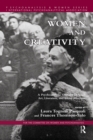 Image for Women and creativity: a psychoanalytic glimpse through art, literature, and social structure