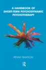 Image for A handbook of short-term psychodynamic psychotherapy