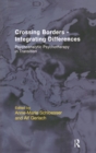 Image for Crossing borders-integrating differences: psychoanalytic psychotherapy in transition