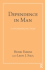 Image for Dependence in man: a psychoanalytic study