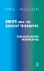 Image for EMDR and the energy therapies: psychoanalytic perspectives