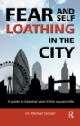 Image for Fear and self-loathing in the City: a guide to keeping sane in the Square Mile : 3