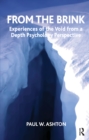 Image for From the Brink: Experiences of the Void from a Depth Psychology Perspective