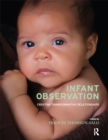 Image for Infant observation: creating transformative relationships