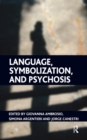 Image for Language, symbolization, and psychosis