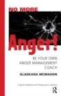 Image for No more anger!: be your own anger management coach
