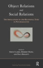 Image for Object relations and social relations: the implications of the relational turn in psychoanalysis