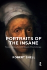 Image for Portraits of the insane: Theodore Gericault and the subject of psychotherapy