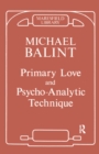 Image for Primary love and psycho-analytic technique