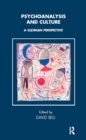 Image for Psychoanalysis and culture: a Kleinian perspective