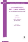 Image for Psychoanalysis and psychotherapy: the controversies and the future