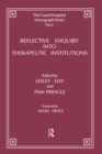 Image for Reflective enquiry into therapeutic institutions