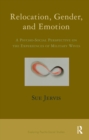Image for Relocation, gender, and emotion: a psycho-social perspective on the experiences of military wives