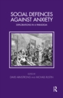 Image for Social defences against anxiety: explorations in a paradigm