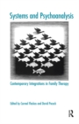 Image for Systems and psychoanalysis: contemporary integrations in family therapy