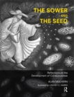 Image for The sower and the seed: reflections on the development of consciousness