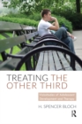 Image for Treating the other third: visissitudes of adolescent development and therapy
