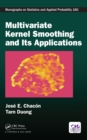 Image for Multivariate Kernel Smoothing and Its Applications