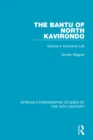 Image for The Bantu of North Kavirondo.: (Economic life)