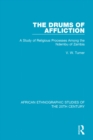 Image for The drums of affliction: a study of religious processes among the Ndembu of Zambia