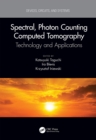 Image for Spectral, Photon Counting Computed Tomography: Technology and Applications