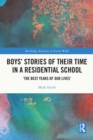 Image for Boys&#39; stories of their time in a residential school: &#39;the best years of our lives&#39;