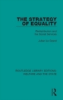 Image for The Strategy of Equality: Redistribution and the Social Services