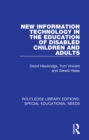 Image for New information technology in the education of disabled children and adults