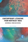 Image for Contemporary literature from Northeast India: deathworlds, terror and survival