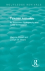 Image for Teacher Attitudes: An Annotated Bibliography and Guide to Research