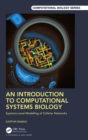 Image for An introduction to computational systems biology: systems-level modelling of cellular networks