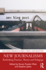 Image for New journalisms: rethinking practice, theory and pedagogy