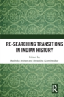 Image for Re-searching transitions in Indian history