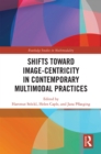 Image for Shifts Towards Image-Centricity in Contemporary Multimodal Practices