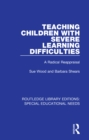 Image for Teaching children with severe learning difficulties: a radical reappraisal