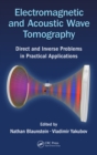 Image for Electromagnetic and Acoustic Wave Tomography: Direct and Inverse Problems in Practical Applications