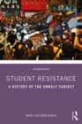 Image for Student resistance: a history of the unruly subject