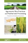 Image for Agronomic rice practices and postharvest processing: production and quality improvement