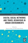 Image for Digital social networks and travel behaviour in urban environments