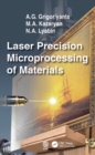 Image for Laser Precision Microprocessing of Materials
